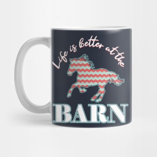 Life Is Better At The Barn - Southern Chevron Horse Mug